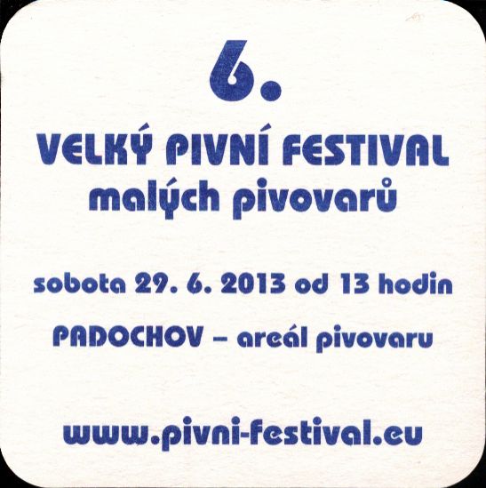 Pivovar Padochov 6. VELKÝ PIVNÍ FESTIVAL